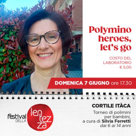 POLYMINO HEROES, LET’S GO - pomeriggio